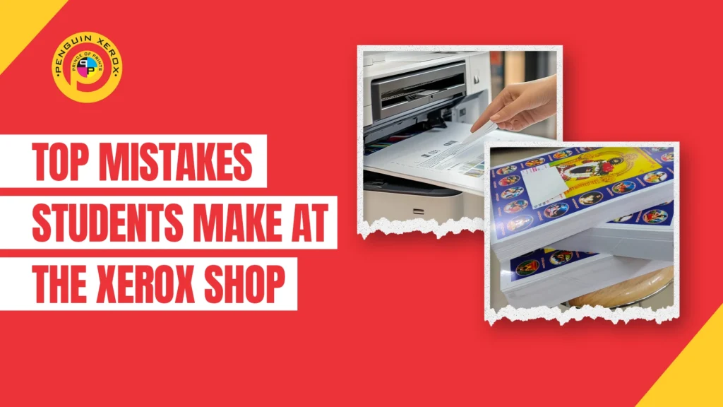 Top Mistakes Students Make at the Xerox Shop
